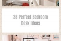 38 Perfect Bedroom Desk Ideas