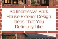 34 Impressive Brick House Exterior Design Ideas That You Definitely Like