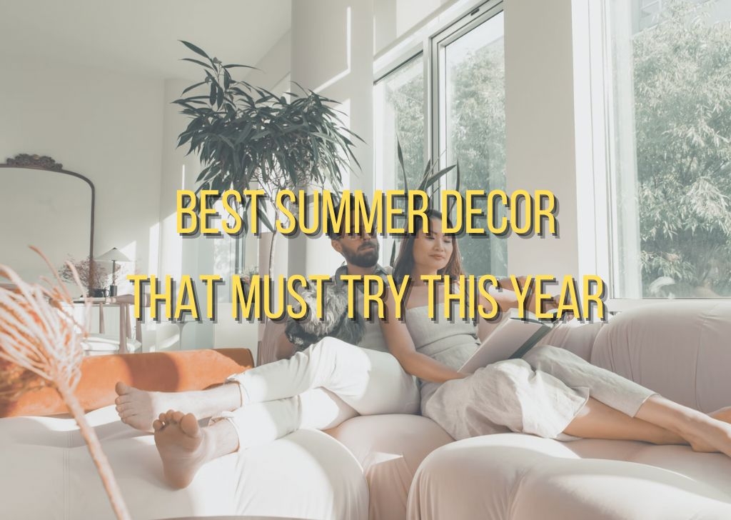 Best Summer Decor That Must Try This Year