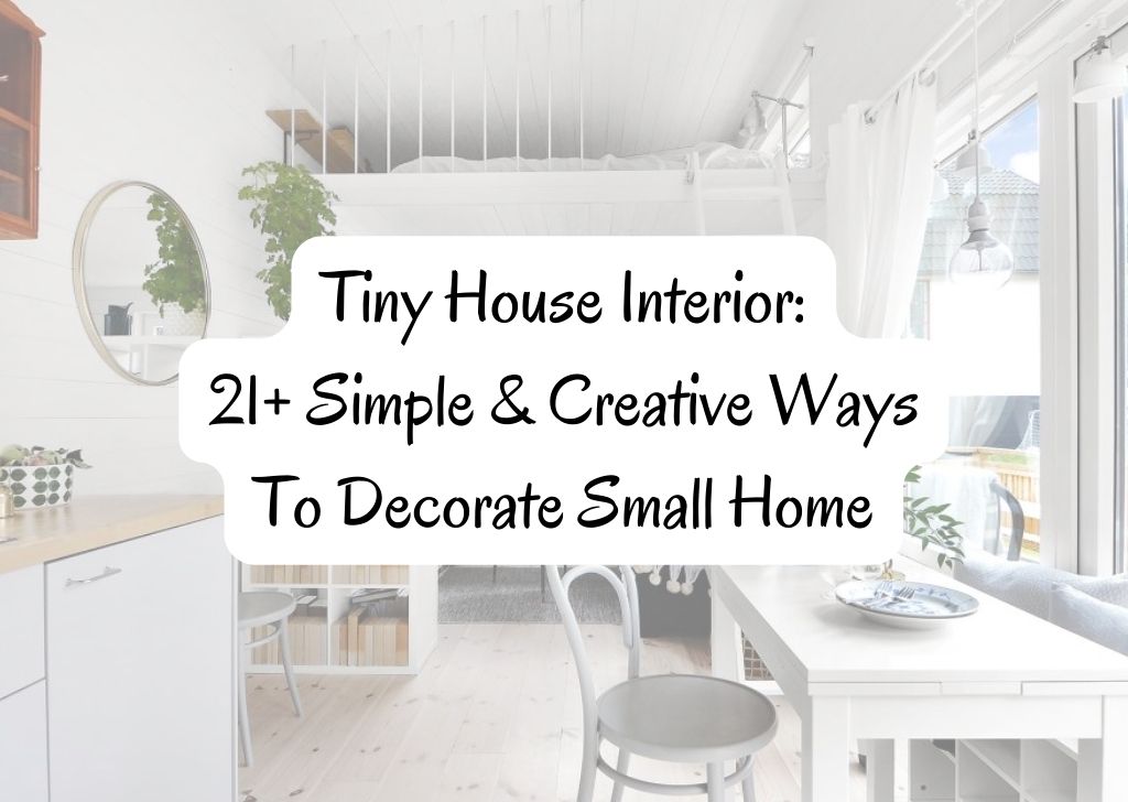 Tiny House Interior Simple Creative Ways To Decorate Small Home