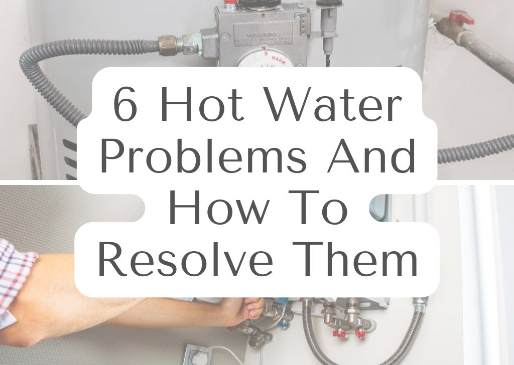Hot Water Problems And How To Resolve Them
