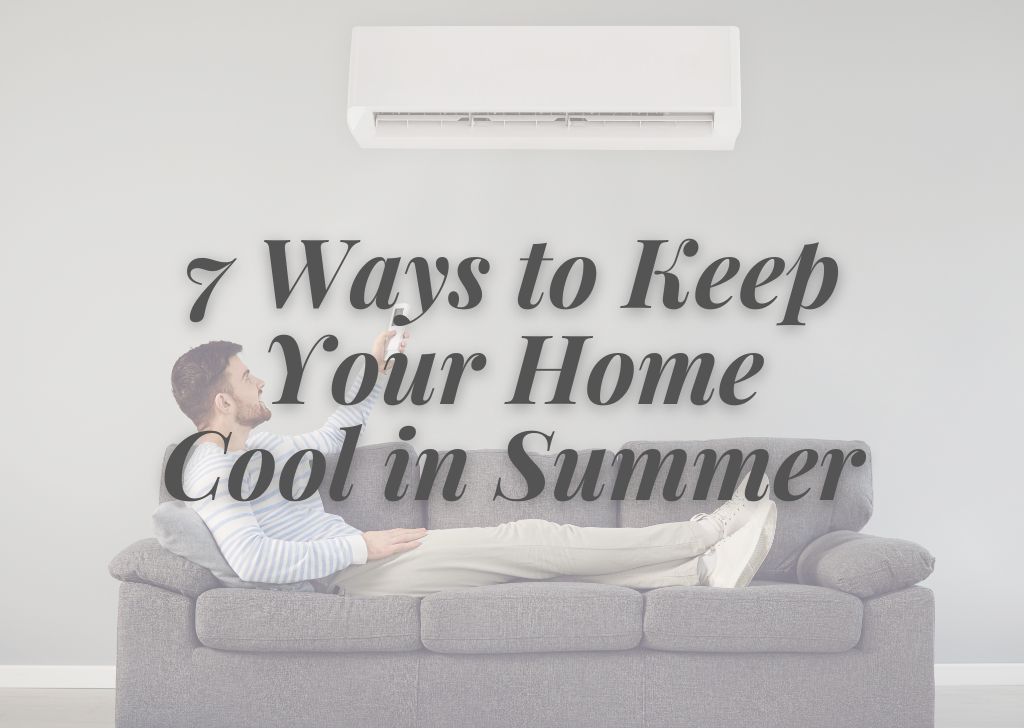 Ways to Keep Your Home Cool in Summer