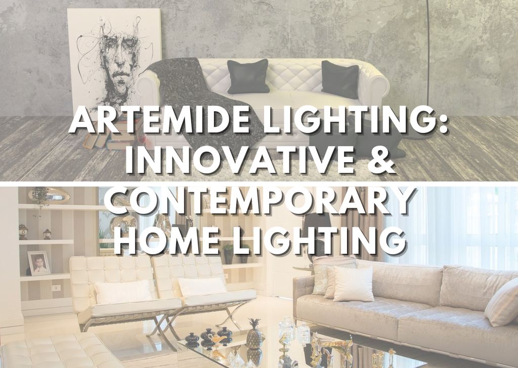 Artemide Lighting Innovative Contemporary Home Lighting