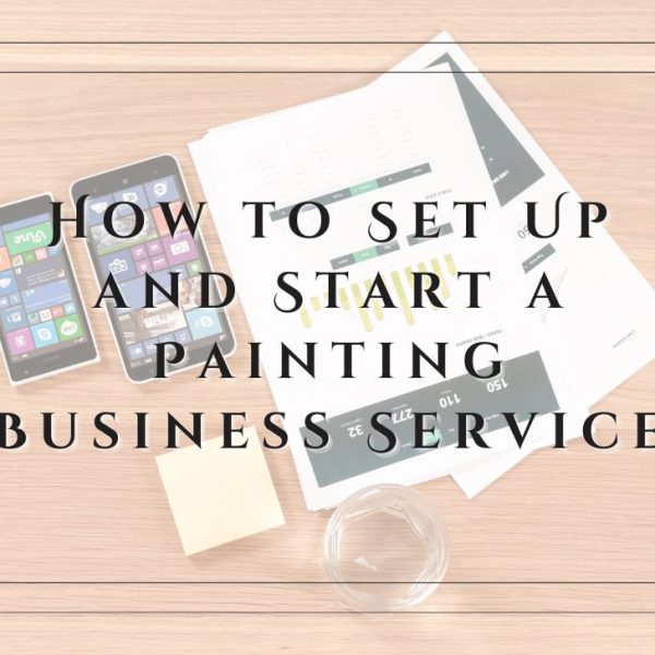 How to Set Up and Start a Painting Business Service