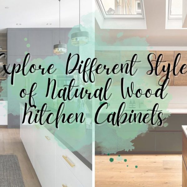 Explore Different Styles of Natural Wood Kitchen Cabinets
