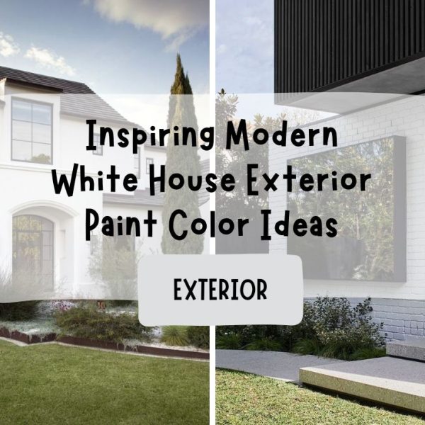 Inspiring Modern White House Exterior Paint Color Ideas